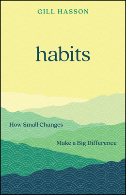 Habits: How Small Changes Make a Big Difference 1907326375 Book Cover