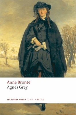 Agnes Grey (Oxford World's Classics) 0199536635 Book Cover