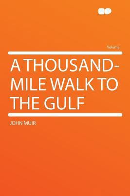 A Thousand-Mile Walk to the Gulf 1290130302 Book Cover