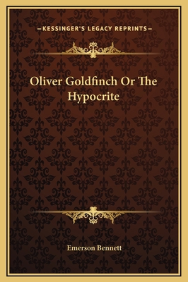 Oliver Goldfinch Or The Hypocrite 116929491X Book Cover