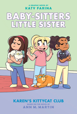 Karen's Kittycat Club: A Graphic Novel (Baby-Si... 1338356224 Book Cover