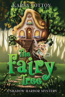 The Fairy Tree: A Shadow Harbor Mystery 1968260366 Book Cover
