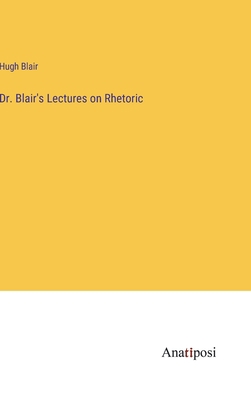 Dr. Blair's Lectures on Rhetoric 3382330016 Book Cover