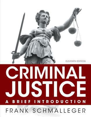 Criminal Justice: A Brief Introduction, Student... 0133814459 Book Cover