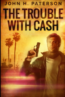 The Trouble With Cash 1715771036 Book Cover