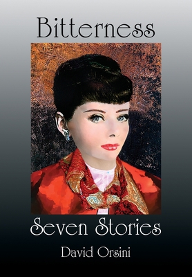 Bitterness / Seven Stories 1943691339 Book Cover