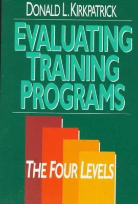 Evaluating Training Programs: The Four Levels 1881052850 Book Cover