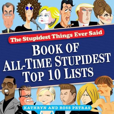 The Stupidest Things Ever Said: Book of All-Tim... B00BRA5MEQ Book Cover