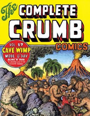 The Complete Crumb Comics Vol. 17: Cave Wimp 1606996843 Book Cover