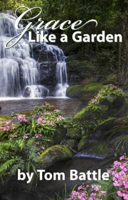 Paperback Grace Like a Garden Book