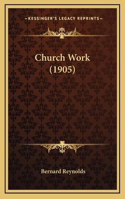 Church Work (1905) 1164330454 Book Cover