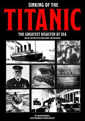 Sinking of the Titanic: The Greatest Disaster A... 1096027615 Book Cover