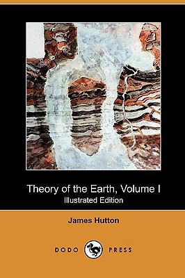 Theory of the Earth, Volume I (Illustrated Edit... 1409987310 Book Cover