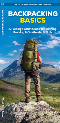 Backpacking Basics: A Folding Pocket Guide to P... 1620058359 Book Cover