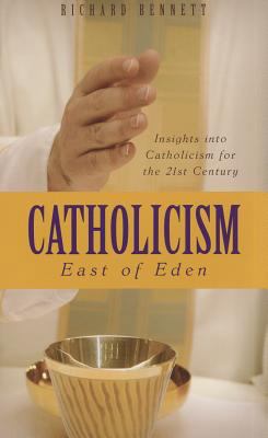 Catholicism: East of Eden: Insights Into Cathol... 1848710836 Book Cover