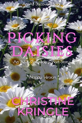 Picking Daisies (Nappy Version): An ABDL/Sissy ...            Book Cover