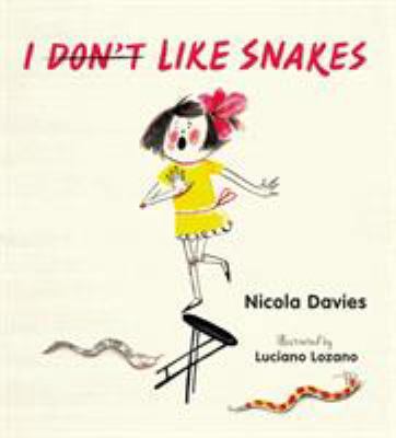 I Dont Like Snakes 1406342831 Book Cover