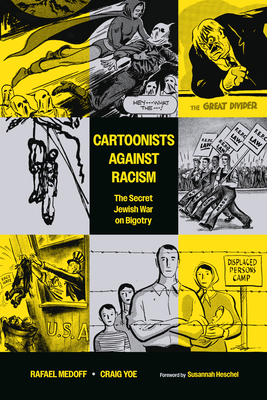 Cartoonists Against Racism: The Secret Jewish W... 1506737765 Book Cover