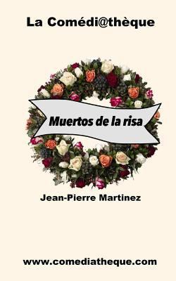 Muertos de la Risa [Spanish] 1973488914 Book Cover