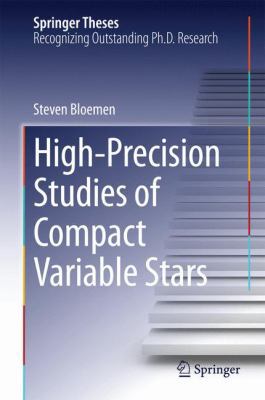 High-Precision Studies of Compact Variable Stars 3319102826 Book Cover