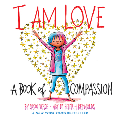 I Am Love: A Book of Compassion 141974237X Book Cover