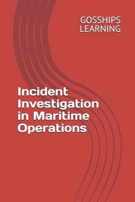 Incident Investigation in Maritime Operations B0DMJS9F2N Book Cover
