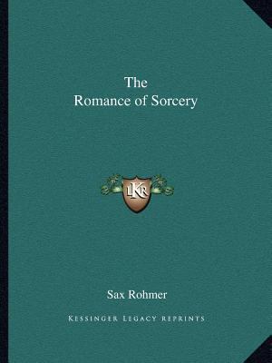 The Romance of Sorcery 1162581891 Book Cover