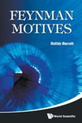 Feynman Motives 9814304484 Book Cover