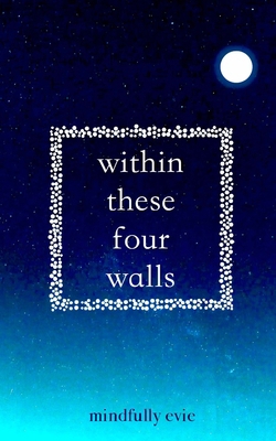 Within These Four Walls 1083191748 Book Cover
