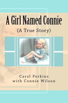 A Girl Named Connie: ( A True Story) 1532810377 Book Cover