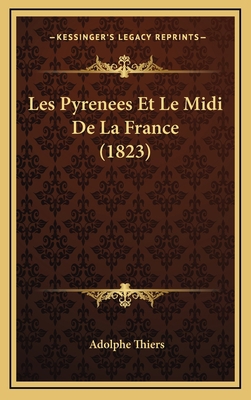 Les Pyrenees Et Le Midi De La France (1823) [French] 1167831780 Book Cover