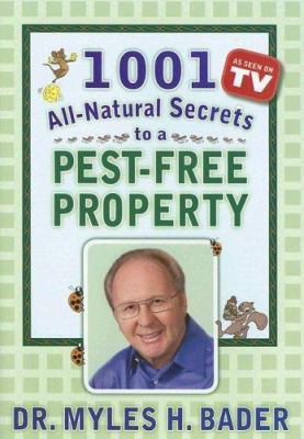 1001 All-Natural Secrets to a Pest-Free Property 0977670600 Book Cover