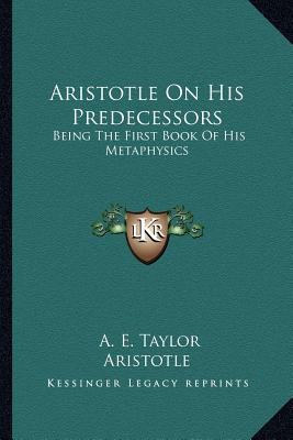 Aristotle On His Predecessors: Being The First ... 1162933410 Book Cover