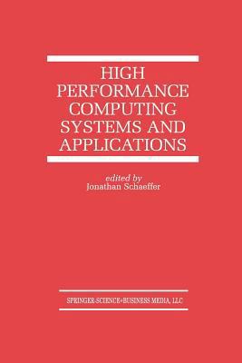 High Performance Computing Systems and Applicat... 1461375673 Book Cover