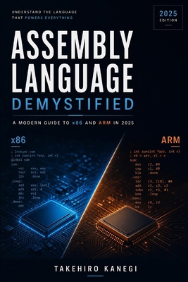 Assembly Language Demystified: A Modern Guide t... B0F7Y5Z6NP Book Cover