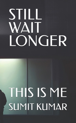 Still Wait Longer: This Is Me B0FL1W8LZN Book Cover