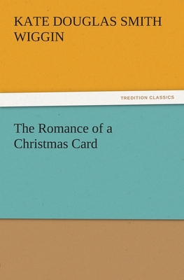 The Romance of a Christmas Card 3842484291 Book Cover