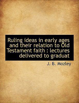 Ruling Ideas in Early Ages and Their Relation t... [Large Print] 1116522985 Book Cover