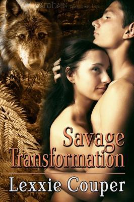 Savage Transformation (Savage Australia, Book 2) 1609282086 Book Cover