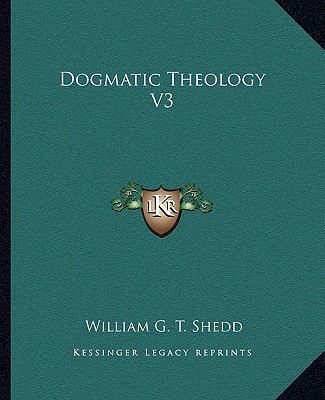 Dogmatic Theology V3 1162953594 Book Cover
