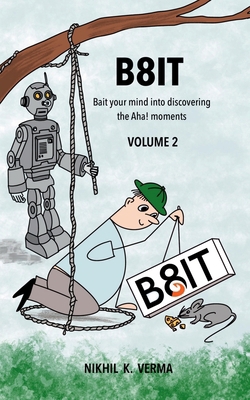 B8IT Volume 2: Bait your mind into discovering ... B0DN11FCC7 Book Cover