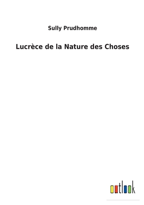 Lucrèce de la Nature des Choses [French] 3752478144 Book Cover