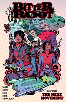 Bitter Root Volume 4: The Next Movement 1534331077 Book Cover