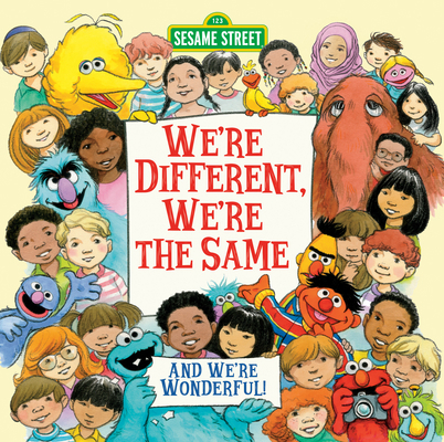 We're Different, We're the Same (Sesame Street) 1524770566 Book Cover