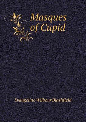 Masques of Cupid 5518443633 Book Cover