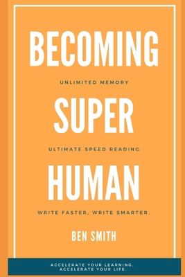 Becoming Superhuman: Unlimited Memory. Ultimate... 1701541106 Book Cover
