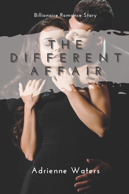 The Different Affair: Billionaire Romance Story            Book Cover