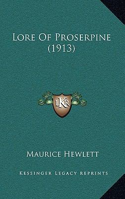 Lore of Proserpine (1913) 1164301047 Book Cover