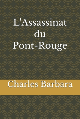 L'Assassinat du Pont-Rouge [French] B084DH5QD9 Book Cover