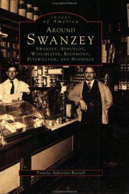 Around Swanzey: Swanzey, Ashuelot, Winchester, ... 075240427X Book Cover